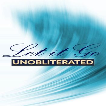 Let it Go - Unobliterated
